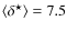 $\langle \delta^{\star} \rangle= 7.5$