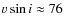 $v\sin{i}\approx76$
