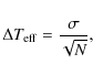 \begin{displaymath}\Delta T_{\rm eff} = \frac{\sigma}{\sqrt{N}} ,
\end{displaymath}