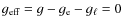 $ g_{\rm eff} = g - g_{\rm e} - g_{\ell} = 0$