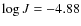 $\log J = -4.88$