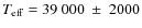 $T_{\rm eff} = 39~000~ \pm ~2000$