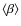 $\langle \beta \rangle$