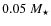 $0.05~M_{\star}$