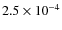 $2.5\times 10^{-4}$