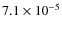 $7.1\times 10^{-5}$