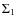 $\Sigma_{1}$