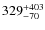 $\rm 329^{+403}_{-70}$