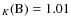 $_K({\rm B}) = 1.01$