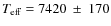 $T_{\rm eff}=7420~\pm~170$