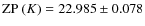 ${\rm ZP}~(K) = 22.985 \pm 0.078$