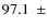 $ 97.1~~\pm $