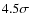 $4.5\sigma$