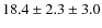 $18.4\pm2.3\pm3.0$