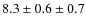 $8.3\pm0.6\pm0.7$