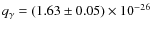 $q_{\gamma} = (1.63 \pm 0.05) \times 10^{-26}$