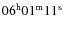$06^{\rm h}01^{\rm m}11^{\rm s}$