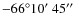 $-66\ensuremath{^\circ} 10\hbox{$^\prime$ }45\hbox{$^{\prime\prime}$ }$