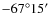 $-67\ensuremath{^\circ} 15'$