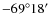 $-69\ensuremath{^\circ} 18\hbox{$^\prime$ }$