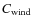 $C_{\rm wind}$