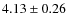 $4.13 \pm 0.26$