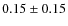 $0.15\pm 0.15$