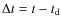 $\Delta t = t-t_{\rm d}$