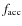 $f_{\rm acc}$