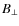 $B_{\perp}$