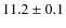$11.2 \pm 0.1$
