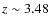 $z\sim3.48$