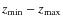 $z_{\rm min}-z_{\rm max}$