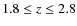$1.8\leq z\leq 2.8$