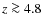$z\ga4.8$