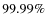 $99.99\%$