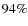 $94\%$
