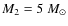$M_2=5~M_\odot$