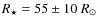 $R_\star=55\pm 10~R_\odot$