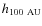 $h_{\rm 100 ~AU}$