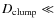$D_{\rm clump}\ll$