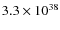 $ 3.3 \times 10^{38} $