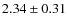 $ 2.34 \pm 0.31 $