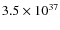 $ 3.5 \times 10^{37} $