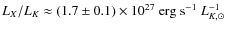 $L_{X}/L_{K} \approx (1.7\pm 0.1) \times 10^{27} \ {\rm erg \ s}^{-1} \ L_{K,\odot}^{-1} $