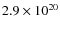 $ 2.9 \times 10^{20} $