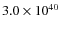 $ 3.0 \times 10^{40} $