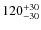 $120^{\rm +30}_{-30}$