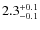 $2.3^{\rm +0.1}_{-0.1}$