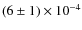 $(6\pm1) \times 10^{-4}$